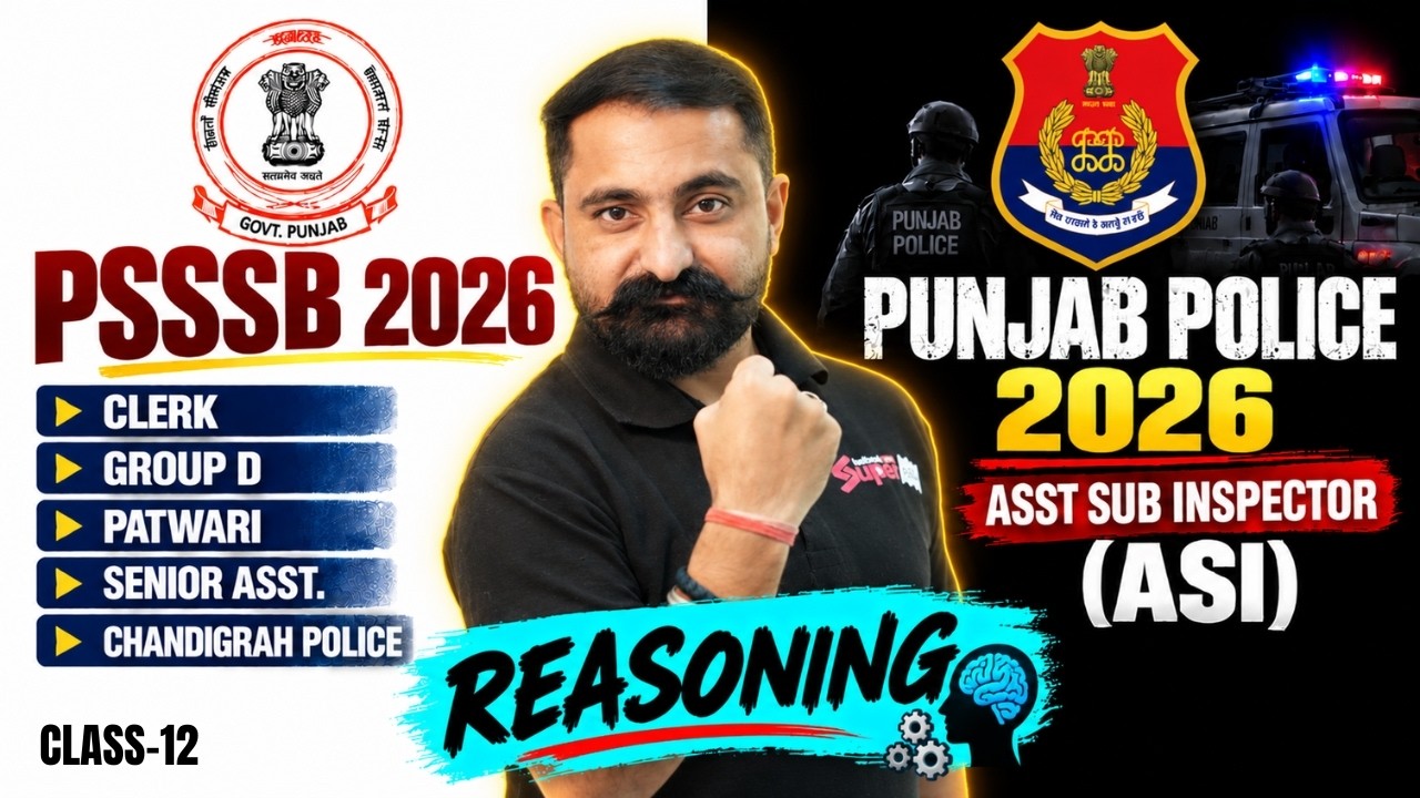 Punjab Police ASI 2026 | PSSSB Patwari/ Clerk/ Senior Asst/Group D Reasoning Class 12 | Mahander Sir