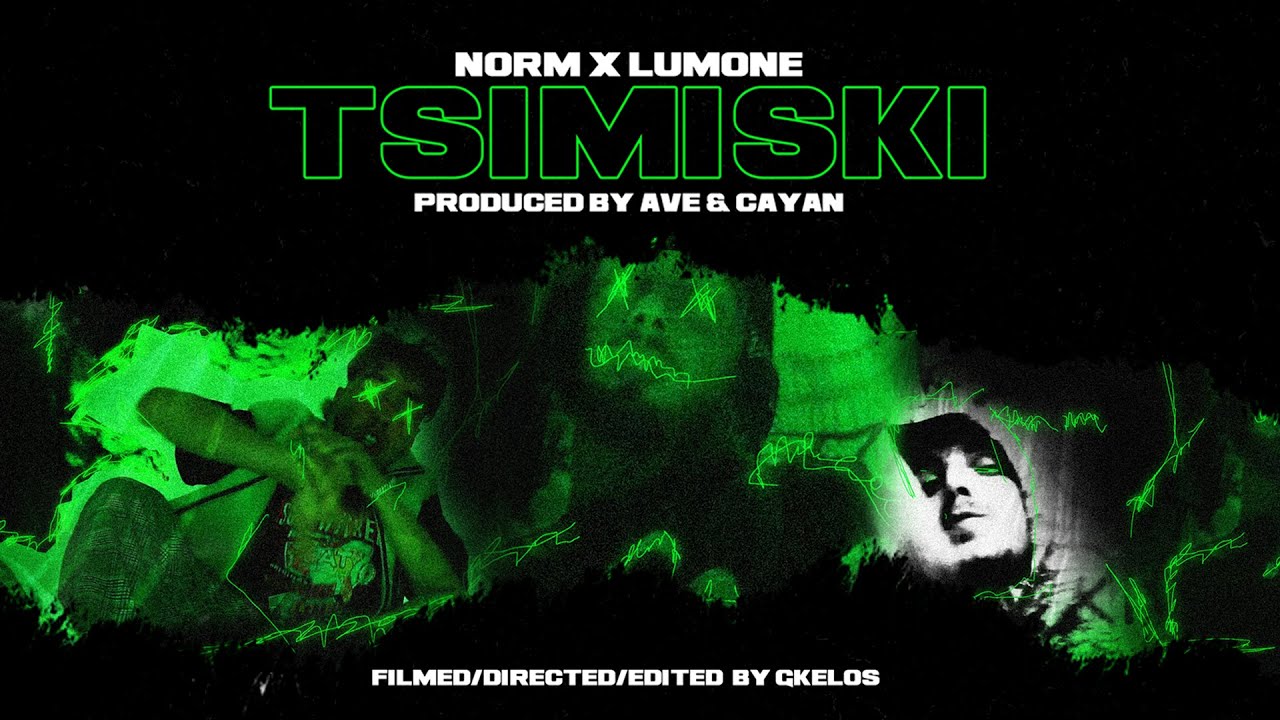 Norm x Lumone - TSIMISKI - Official Music Video (Prod.Ave,Cayan)