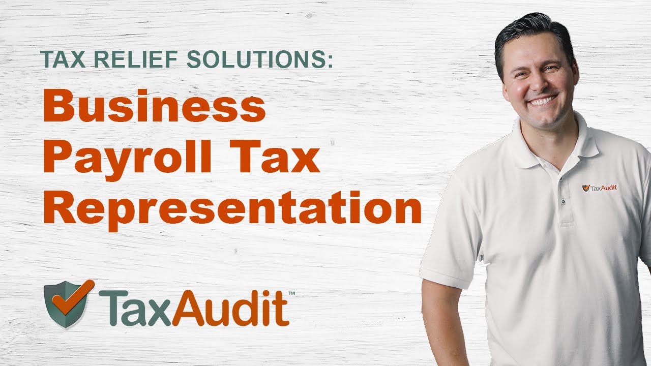 Business Payroll Tax Representation | Tax Relief Solutions