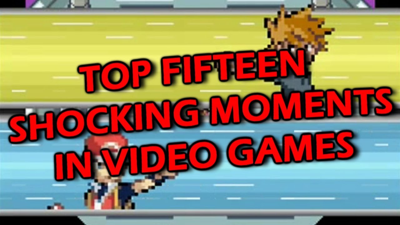 Top Fifteen Shocking Moments in Video Games