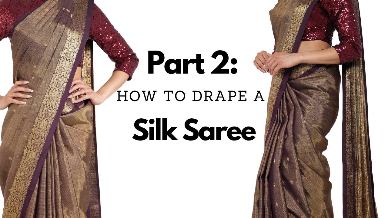 Part 2: How to Drape a Silk Saree | how to drape a saree perfectly | saree blouse | Tia Bhuva