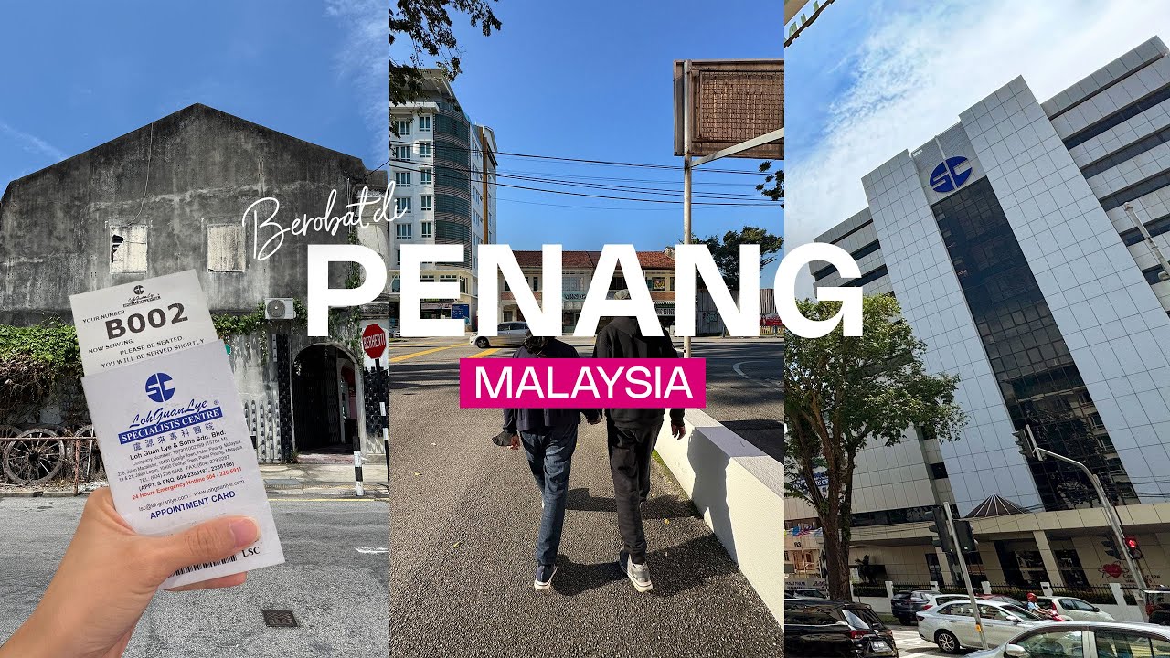 TEMENIN ORTU BEROBAT DI PENANG MALAYSIA [𝚂𝚄𝙱/𝙲𝙲]