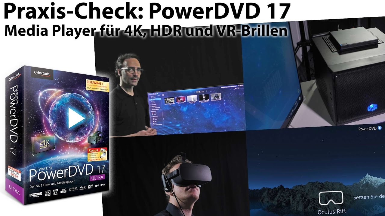 CyberLink PowerDVD 17: MediaPlayer für 4K, HDR, YouTube und VR-Mode in der Praxis