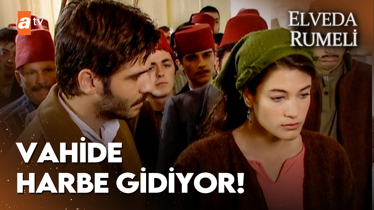 Vahide, harbe katılmak için sıraya girdi | Elveda Rumeli 27. Bölüm