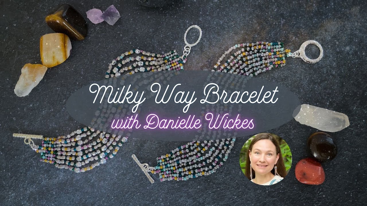 How to Make the Milky Way Bracelets! Seed Bead Design with Danielle Wickes
