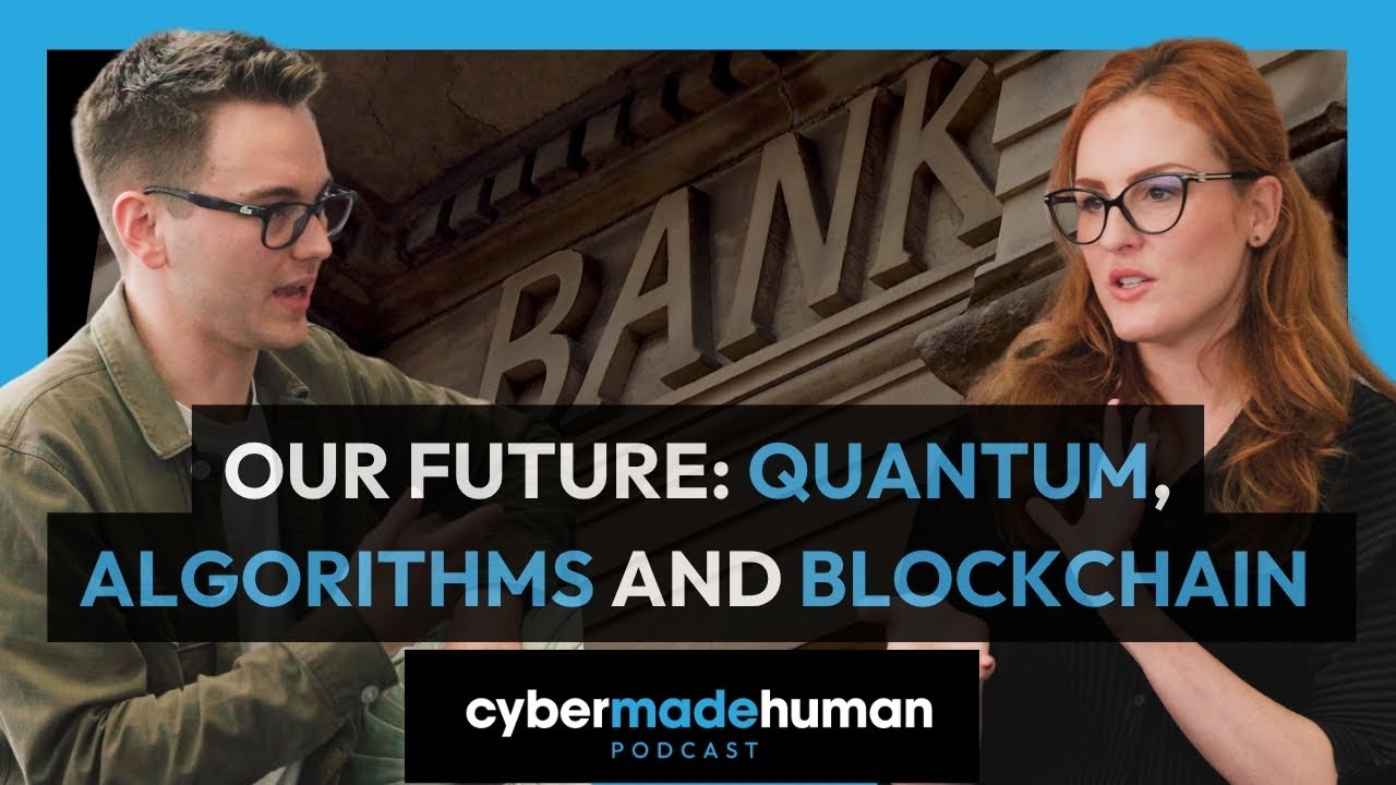 The Future of Blockchains and Quantum Decryption | Cyber Made Human Podcast