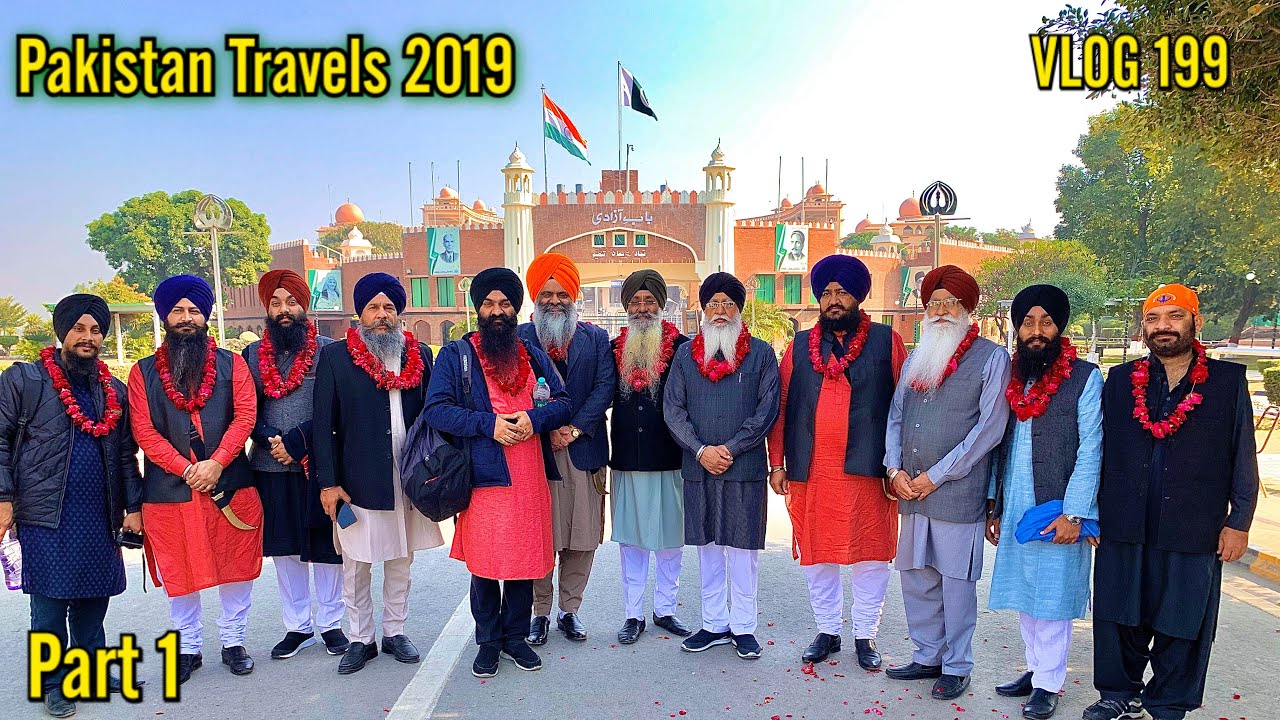 PAKISTAN TOUR 2019 || Part 1 || VLOG 199 || Bhai Gagandeep Singh VLOGS