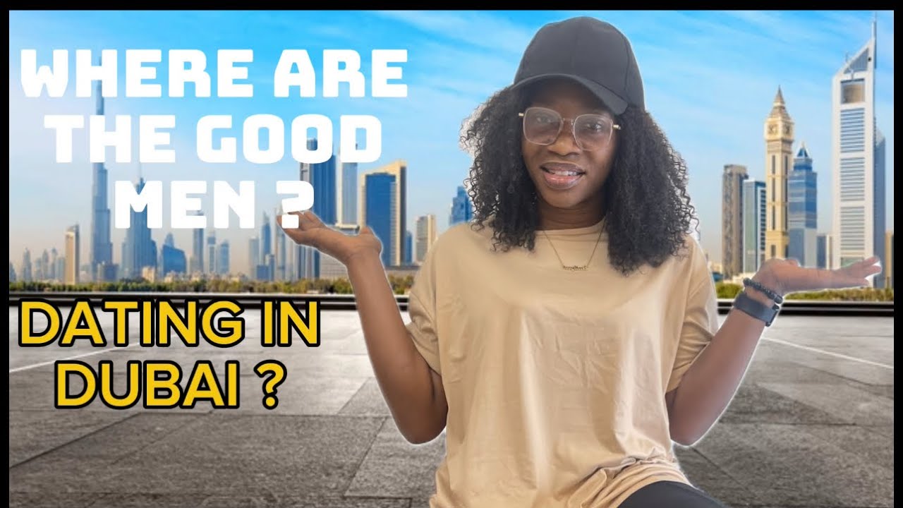 Dating in Dubai: Finding Real Men | My Honest Experience