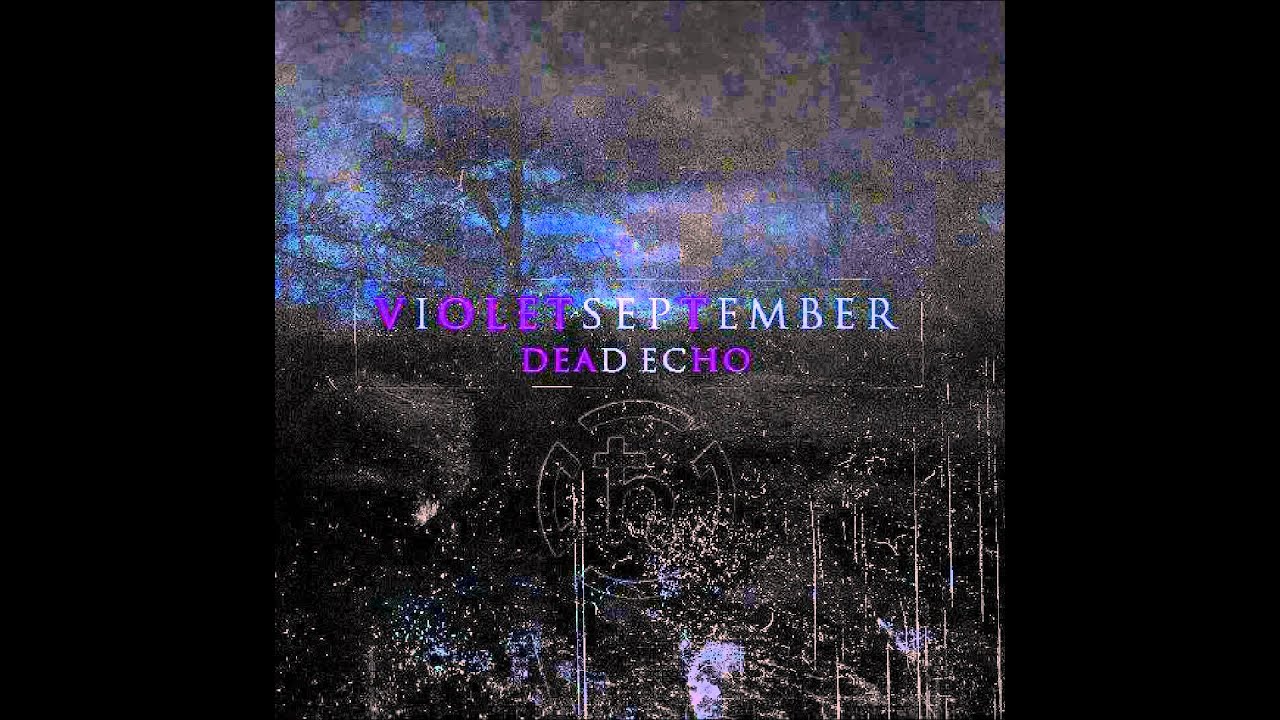 Violet September - Dead Echo