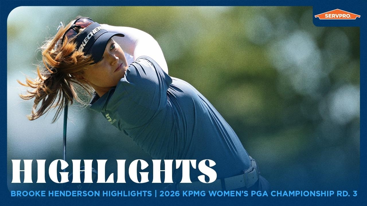 Brooke Henderson Highlights | 2026 KPMG Women's PGA Championship Round 3