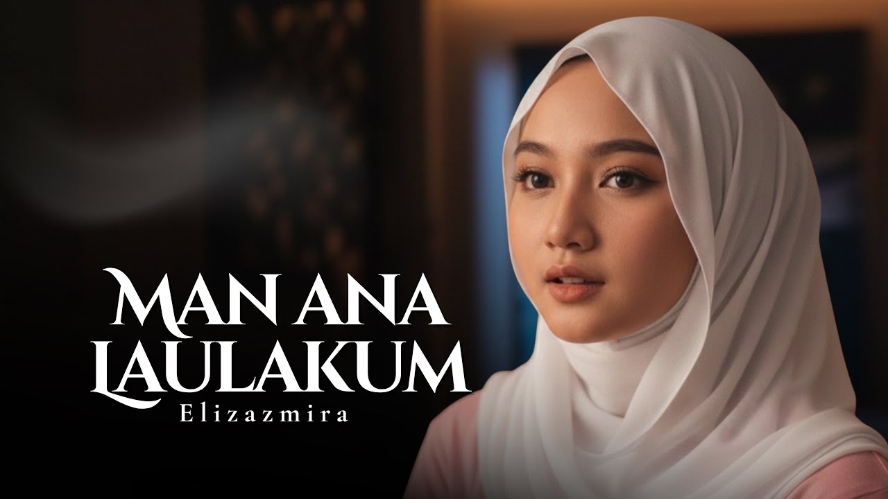 MAN ANA LAULAKUM - ELIZAZMIRA || 2026 BIKIN SEDIH
