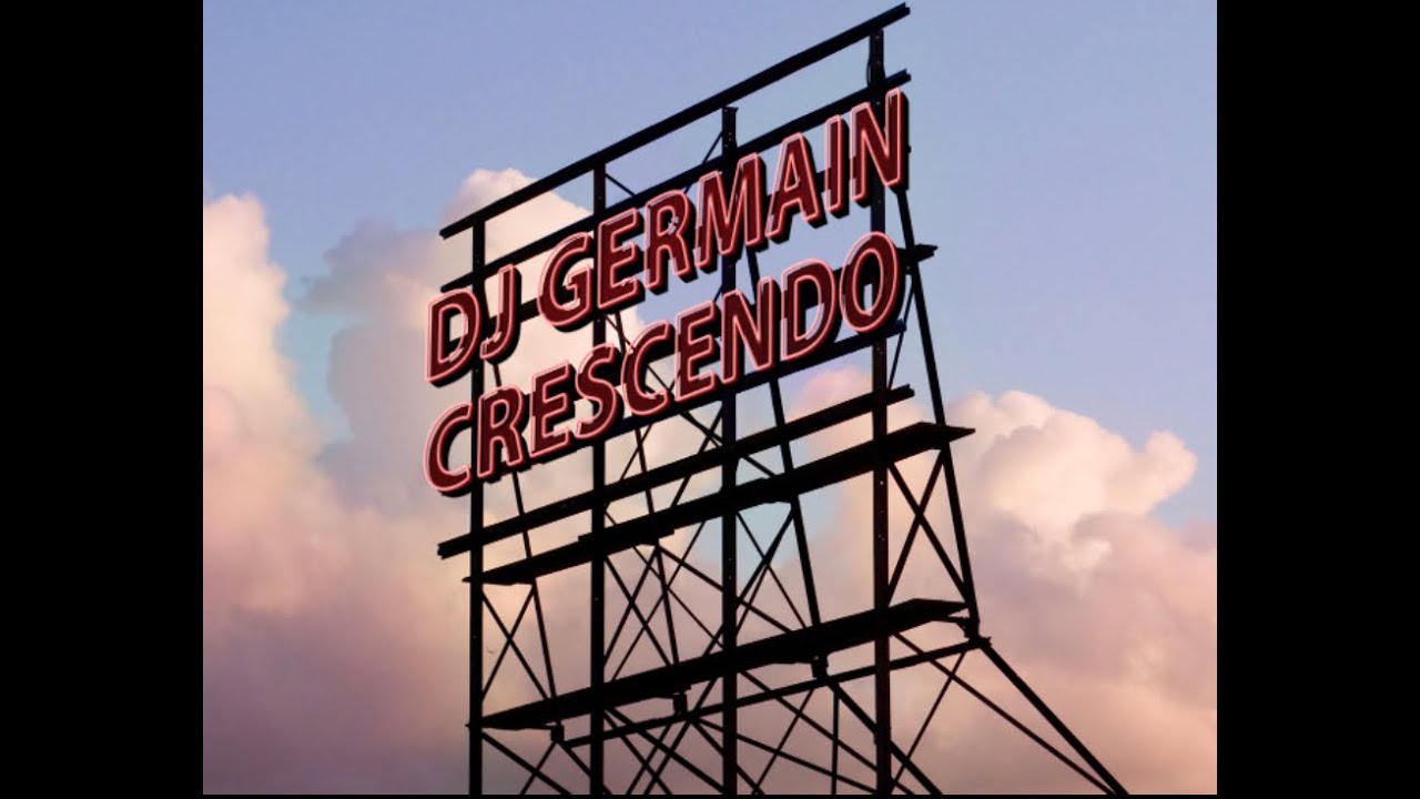 DJ GERMAIN - CRESCENDO