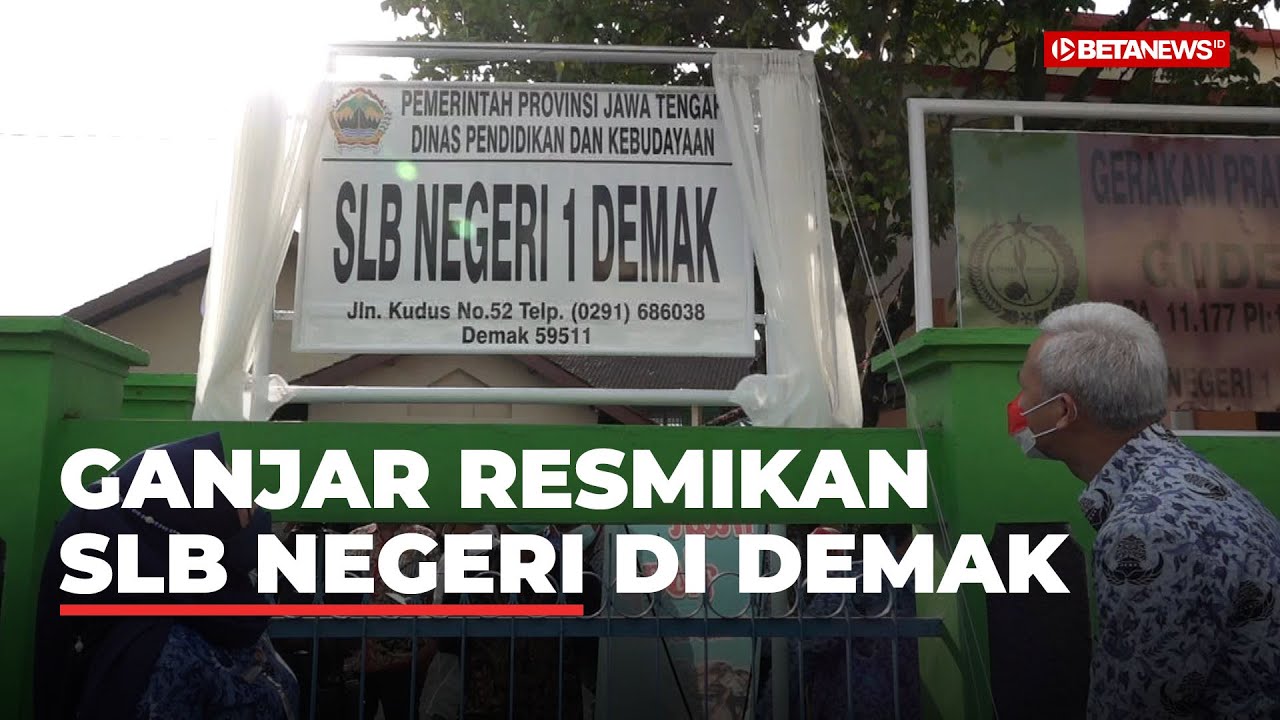 Ganjar Resmikan SLB Negeri 1 Demak