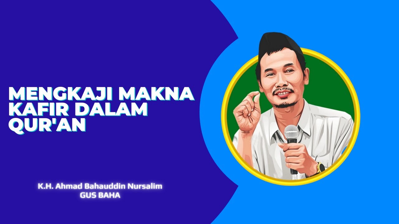 Gus Baha 2023 Terbaru : Mengkaji Makna 'Kafir' dalam Quran #gusbaha2023  #gusbaha