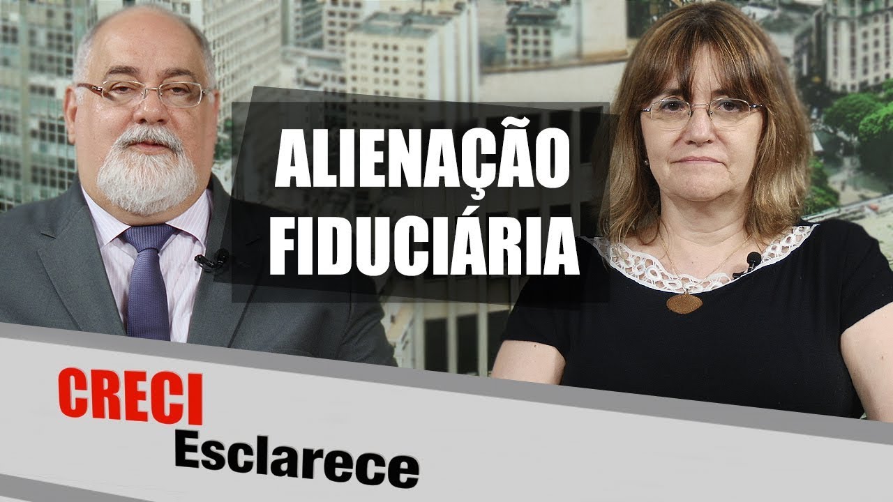 Alienação fiduciária - CRECI Esclarece 338