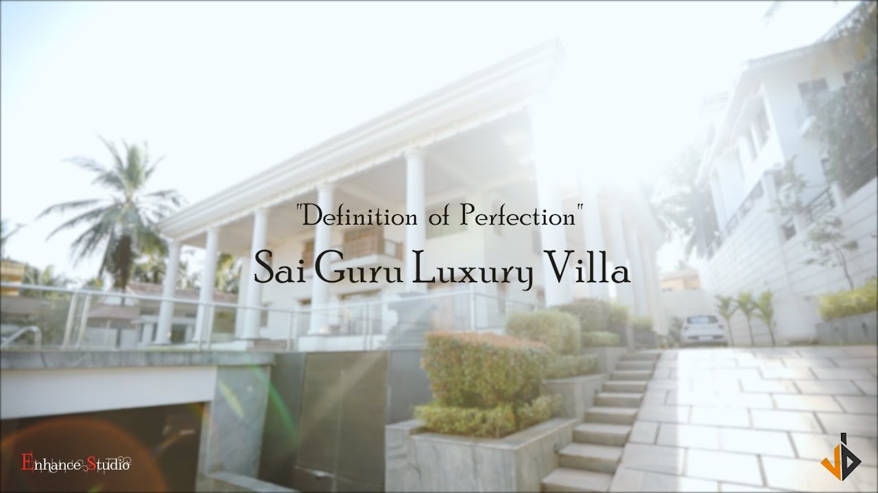 Definition of Perfection | Sai Guru Luxury Villa Mangaluru | Enhance Studio