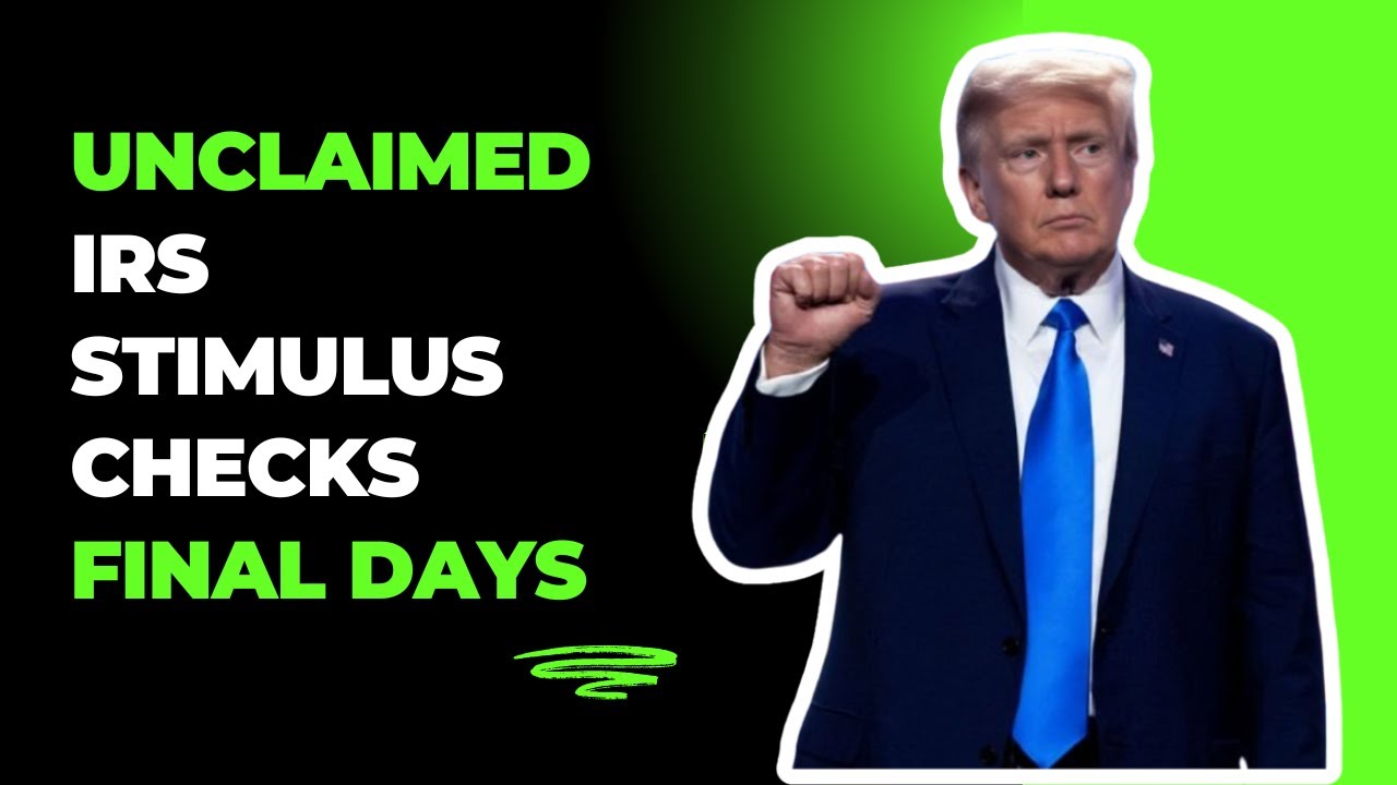 Unclaimed IRS stimulus checks Final days to file in 2025
