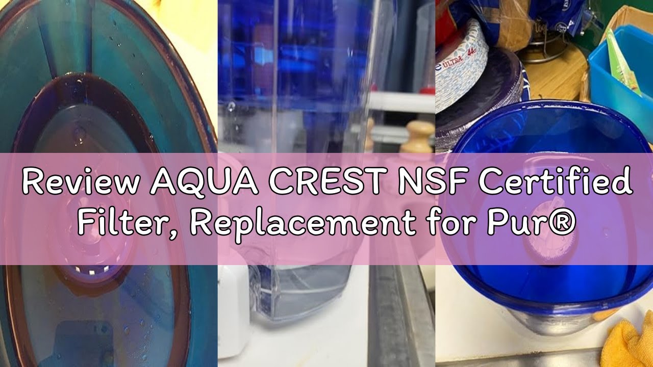 Review AQUA CREST NSF Certified Filter, Replacement for Pur® Plus Pitcher Water Filter, CRF950Z, PPF