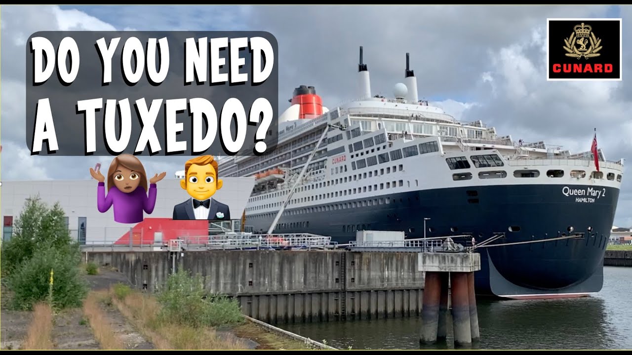 Cunard DRESS CODE on the QM2 Cruise Ship - Sunday Sofatime - Will I Need a Tuxedo on the Queen Mary?