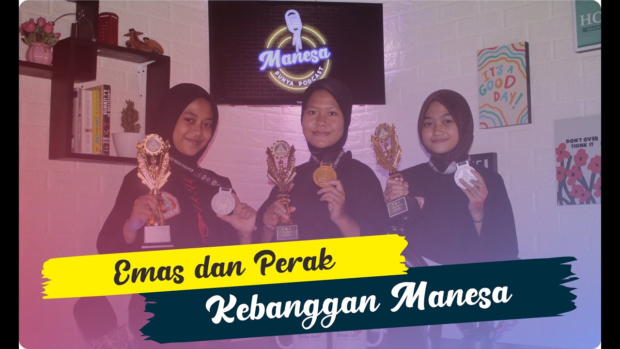 EMAS DAN PERAK KEBANGGAAN MANESA || Podcast - SMA Negeri 1 Mandirancan