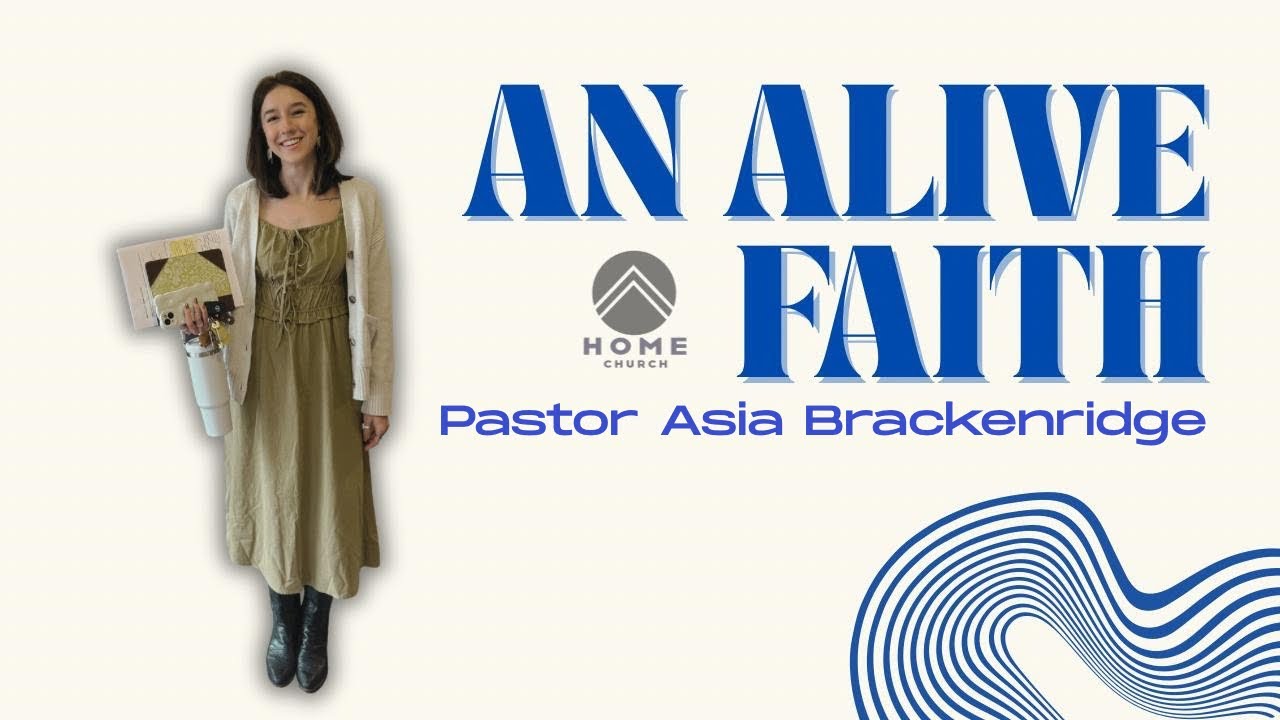 An Alive Faith | Pastor Asia Brackenridge | Sunday Service.