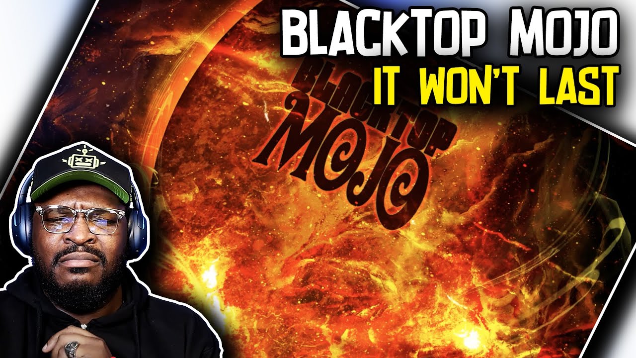 WOAH! | Blacktop Mojo - It Won't Last | REACTION/REVIEW