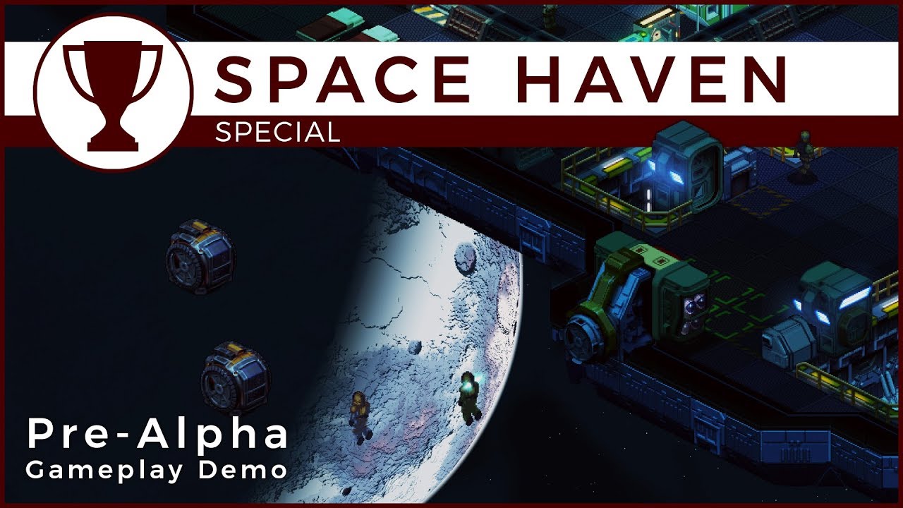 Space Haven - 30 Minutes Exclusive Pre-Alpha Gameplay with Developer | Schematics Special