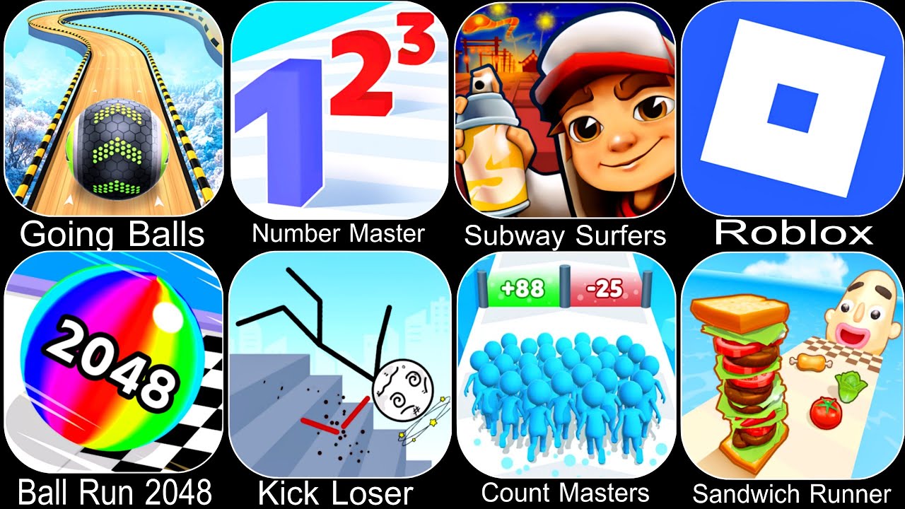 Going Balls,Number Master,Subway Surfers,Roblox,Ball Run 2048,Kick Loser,Count Masters