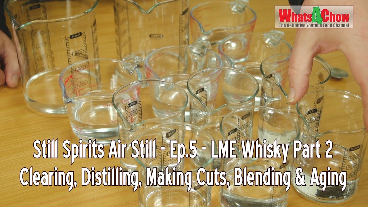 Still Spirits Air Still - Ep. 5 - Whisky from LME Part 2 - Clearing, Distilling, Making Cuts & Aging