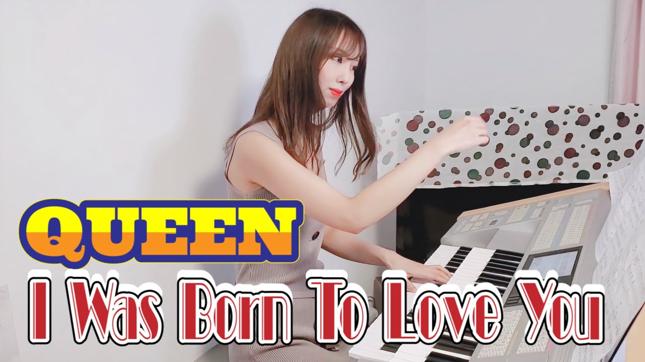 【I Was Born To Love You 】 QUEEN | Electronic Organ | Keyboard cover