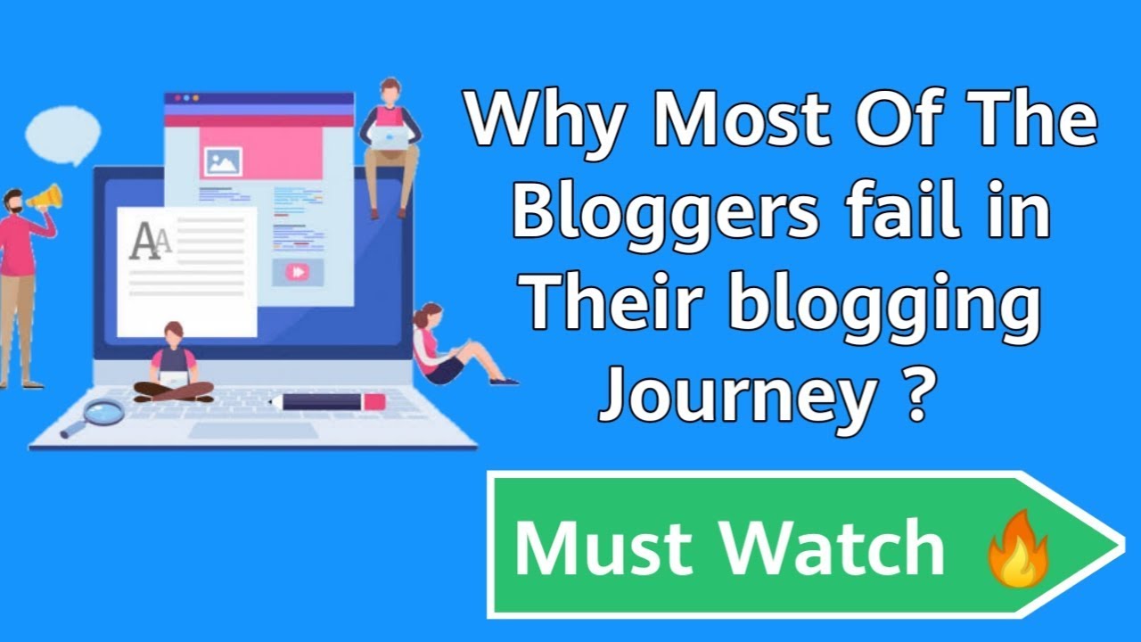Why Most Of the bloggers Fail In Their blogging Journey? | Blogging Mystery