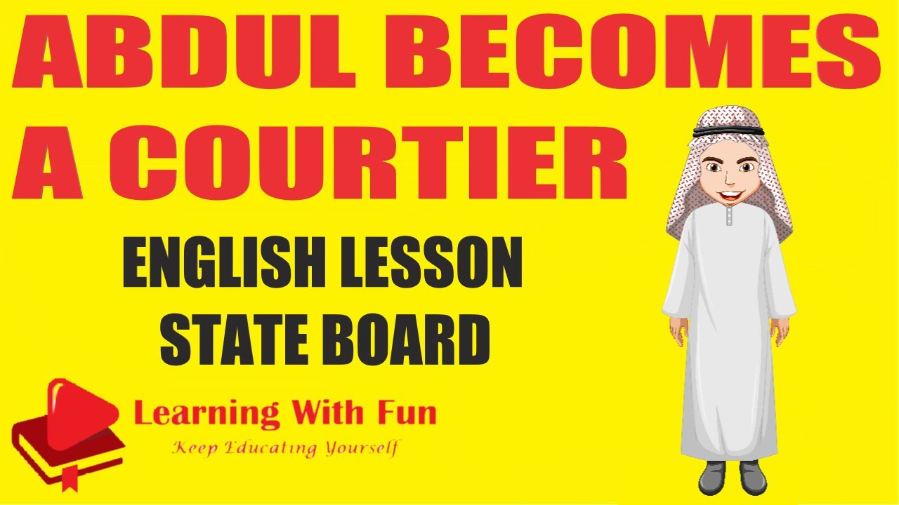 Abdul Becomes A Courtier - Std 7th English Lesson by Learning With Fun - Reet Udhan