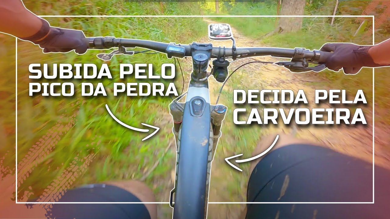 Subida Pico da Pedra e Decida Pela Carvoeira - Subida Mais Pesada da Regi&atilde;o - E-Bike Life