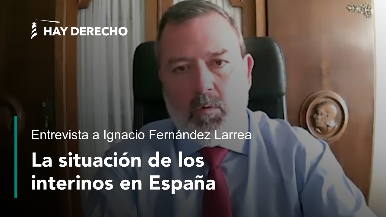 La situación de los interinos en España. Entrevista a Ignacio Fernández Larrea