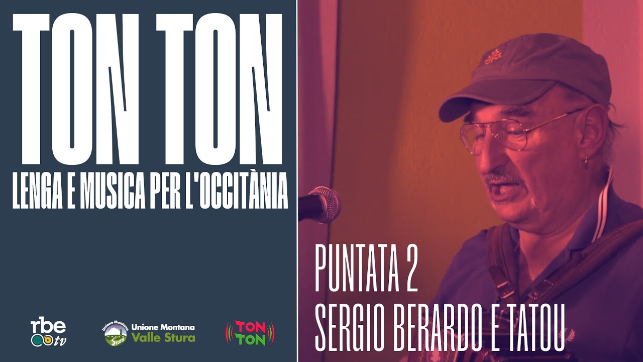 Ton Ton - Lingua e musica per l'occitania. Puntata 2 con Sergio Berardo e Tatou