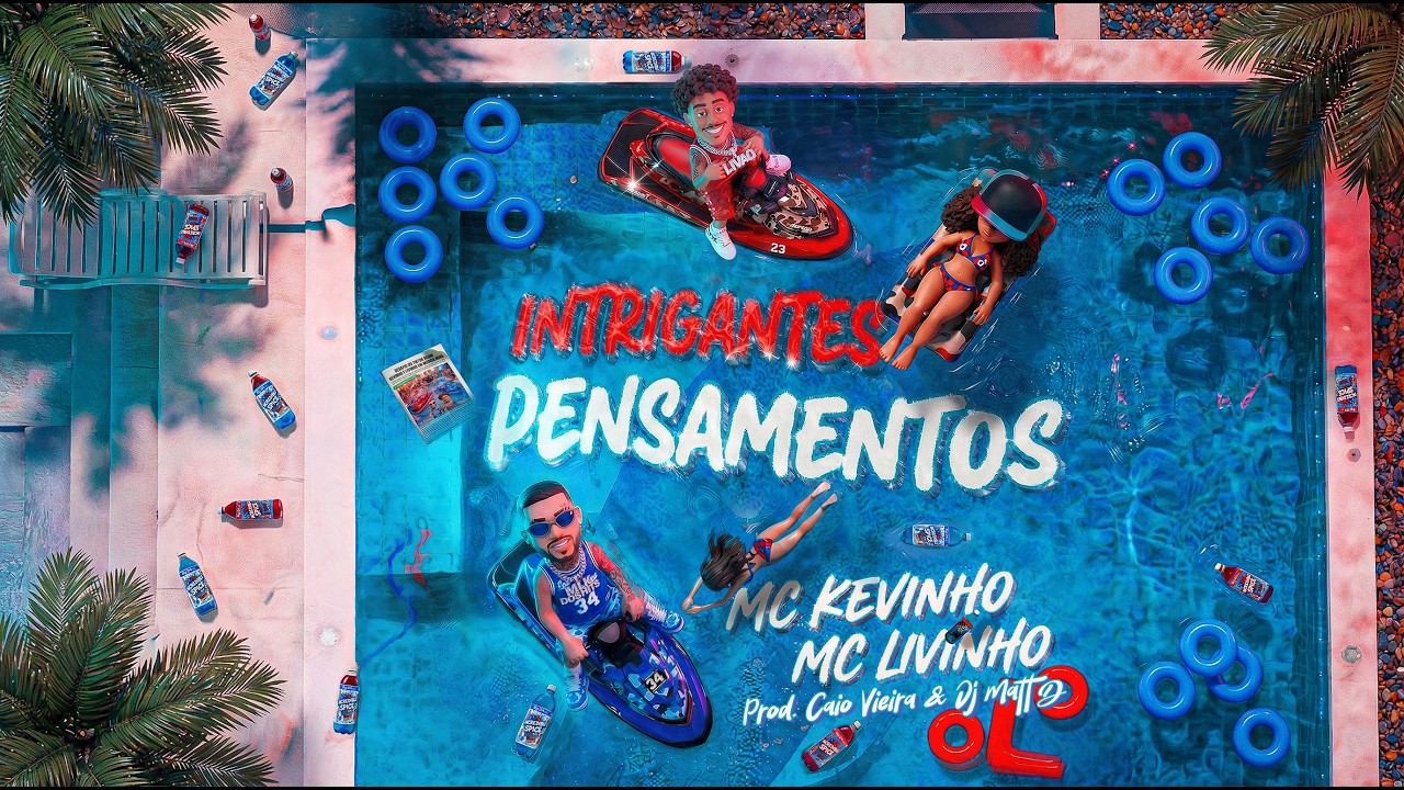 Intrigantes Pensamentos - Mc Kevinho e MC Livinho
