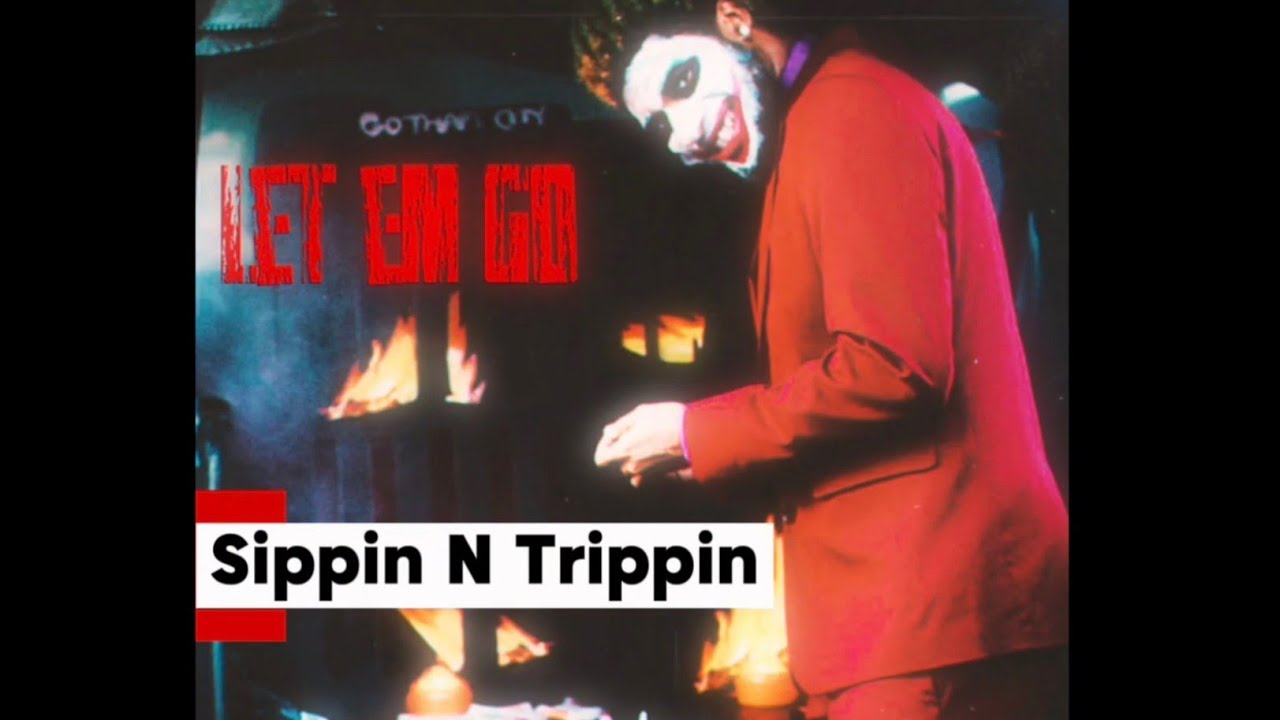 Sippin N Trippin