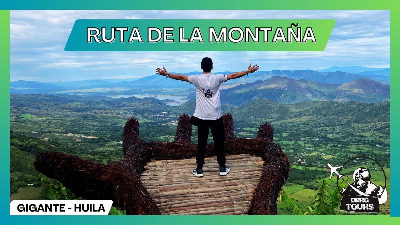 La RUTA de la MONTAÑA - Gigante Huila