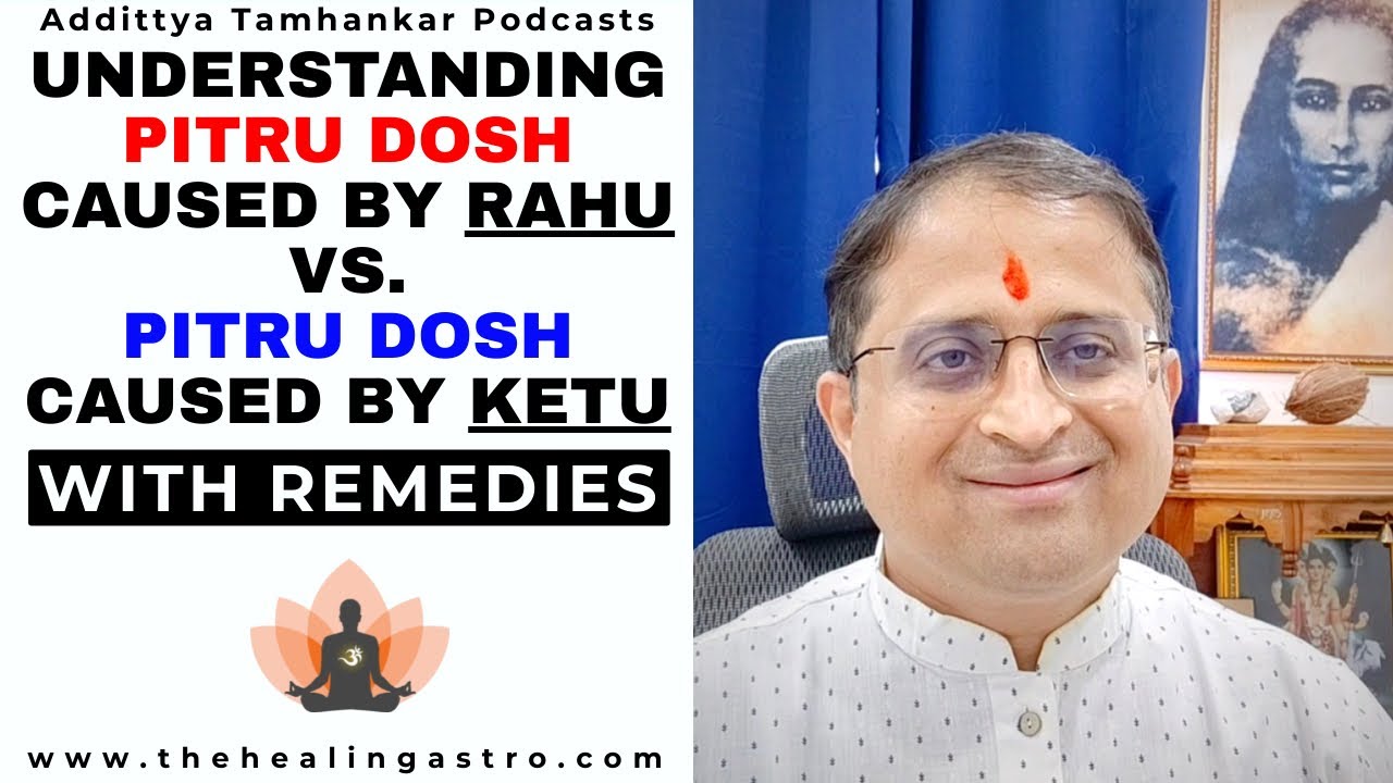 Pitru Dosh: Rahu vs. Ketu &ndash; Understanding the Karmic Burden & Powerful Remedies #pitrudosh #rahu