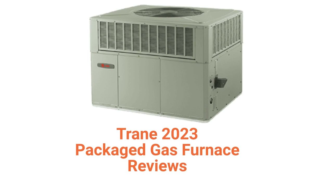 HvacRepairGuy 2023 Trane Brand Packaged Gas Furnace Reviews