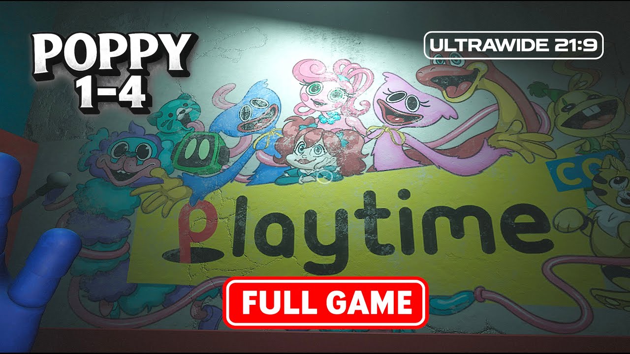 Poppy Playtime All Chapters 1 2 3 4 Full Gameplay No Commentary 4K 60FPS Ultrawide