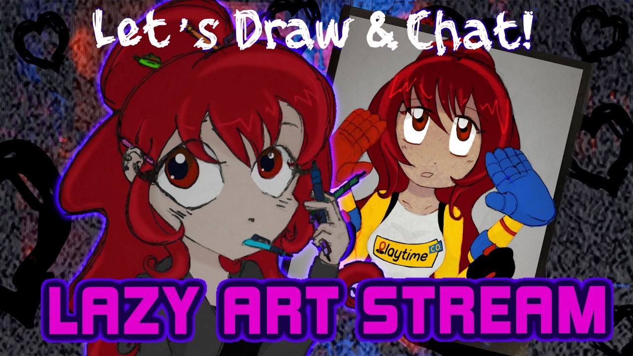 Let's Draw and Chat! Lazy Art Stream!