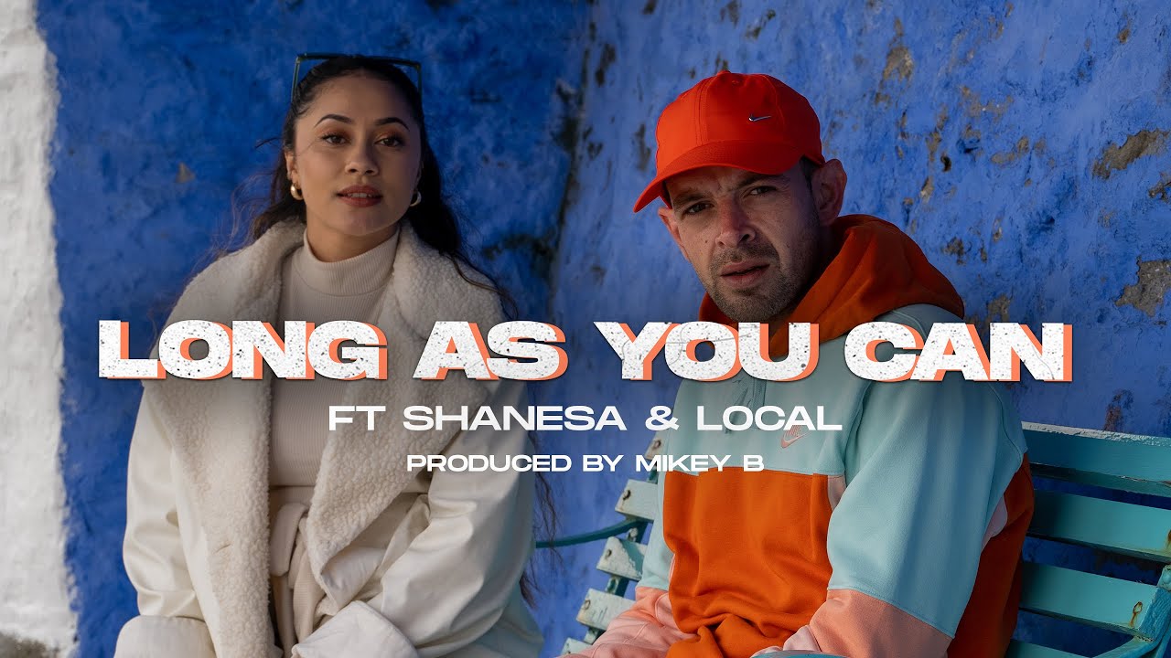 Mikey B ft shanesa & Local - Long As You Can