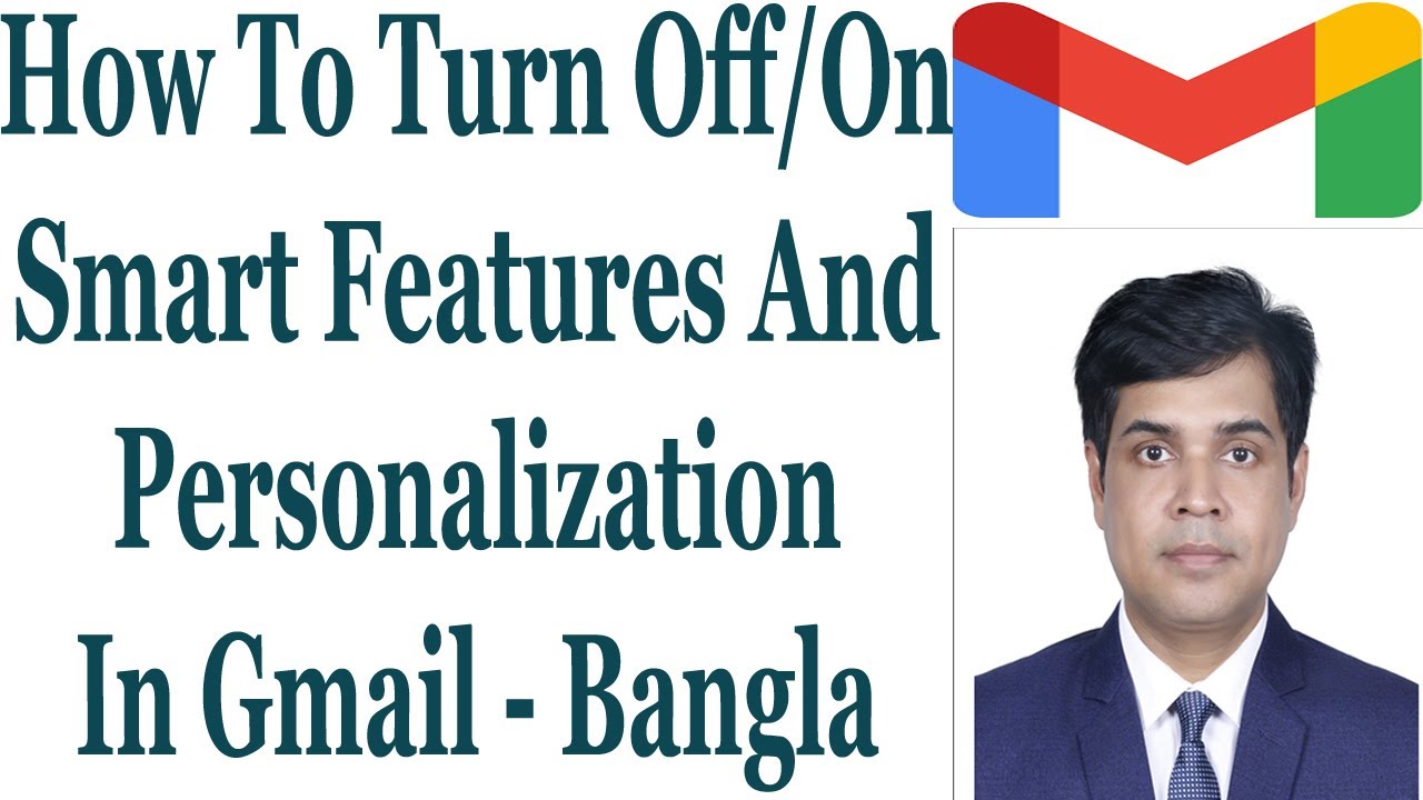 How To Turn Off/On Smart Features And Personalization In Gmail - Bangla
