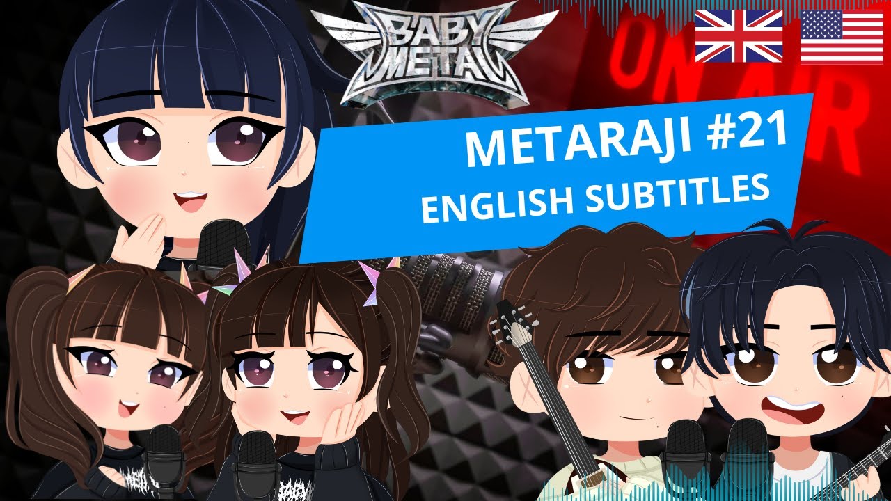2025.05.24 BABYMETAL “METARAJI” #21  (English Subs)