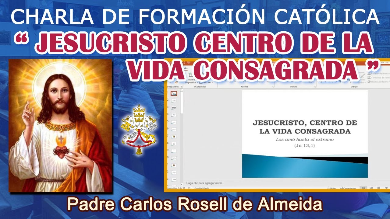 PADRE CARLOS ROSELL - CHARLA: JESUCRISTO CENTRO DE LA VIDA CONSAGRADA (25/06/2025)