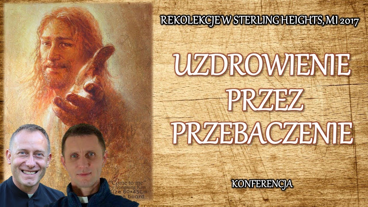 Uzdrowienie przez przebaczenie (2/8)