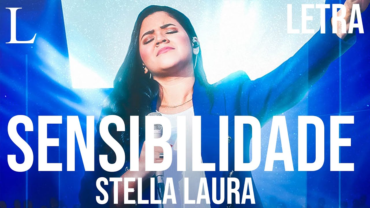 Sensibilidade - Stella Laura Letra