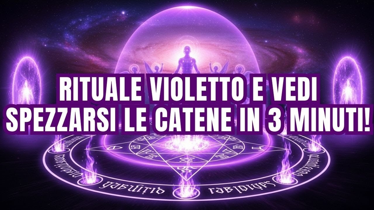 QUESTO RITUALE VIOLETTO SPEZZA QUALSIASI CATENA CHE TI TIENE PRIGIONIERO IN 3 MINUTI