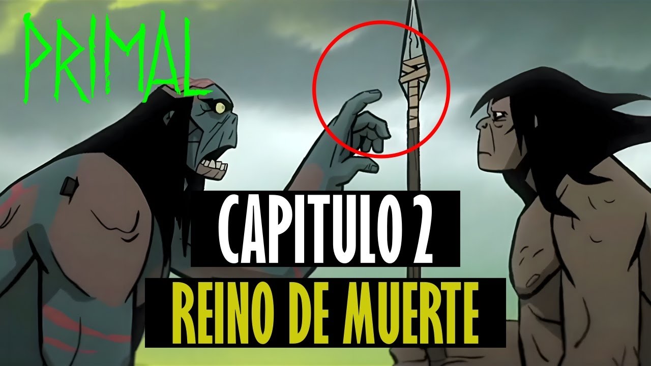 PRIMAL CAP&Iacute;TULO 2 TEMPORADA 3 RESUMEN | REINO DEL DOLOR